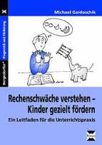 Rechenschwäche verstehen – Kinder gezielt fördern Ein Leitfaden für die Unterrichtspraxis