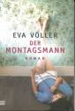 Der Montagsmann Roman