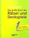 Das große Buch der Rätsel und Denkspiele  222 x Aufgaben, Rätsel und Spiele