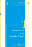 Lebensalter und Soziale Arbeit, Band 1: Eine Einführung 