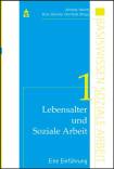 Lebensalter und Soziale Arbeit, Band 1: Eine Einführung 