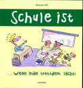 Schule ist, wenn man trotzdem lacht! 