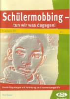 Schülermobbing - tun wir was dagegen! Der Smob-Fragebogen mit Anleitung und Auswertungshilfe und mit Materialien für die Schulentwicklung