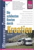 Die schönsten Routen durch Kroatien – Wohnmobil-Tourguide 