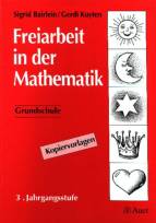 Freiarbeit in der Mathematik Grundschule 3. Jahrgangsstufe