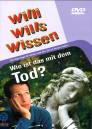 Willi wills wissen: Wie ist das mit dem Tod? 