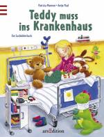 Teddy muss ins Krankenhaus Ein Sachbilderbuch