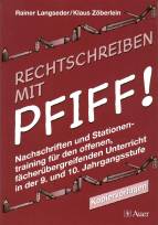 Rechtschreiben mit Pfiff Nachschriften und Stationentraining für den offenen, fächerübergreifenden Unterricht in der 9. und 10. Jahrgangsstufe