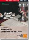 Abendmahl - Gemeinschaft mit Jesus 