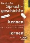 Deutsche Sprachgeschichte kennenlernen Vom Germanischen bis zum Neuhochdeutschen