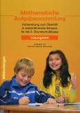 Mathematische Aufgabensammlung  Vorbereitung zum Übertritt in weiterführende Schulen für die 4. Grundschulklasse