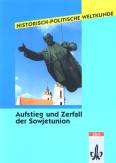 Aufstieg und Zerfall der Sowjetunion 