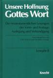 Unsere Hoffnung Gottes Wort Die neutestamentlichen Lesungen der Sonntage und Festtage Auslegung und Verkündigung, Lesejahr B