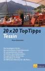 20 x 20 TopTipps Tessin 
