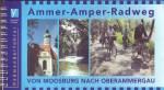 Ammer-Amper-Radweg Von Moosburg nach Oberammergau - Radwanderführer