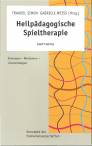 Heilpädagogische Spieltherapie Konzepte - Methoden - Anwendungen