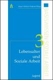 Lebensalter und Soziale Arbeit, Band 3: Jugend Basiswissen Soziale Arbeit