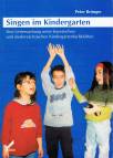 Peter Brünger: Singen im Kindergarten Eine Untersuchung unter bayerischen und niedersächsischen Kindergartenfachkräften