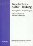 Geschichte - Kultur - Bildung Philosophische Denkrichtungen