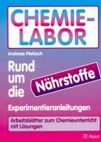 Chemie. Rund um die Nährstoffe. Experimentieranleitungen.