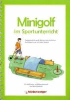Minigolf im Sportunterricht Spannende Minigolf-Bahnen zum einfachen Nachbauen und schnellen Spielen 