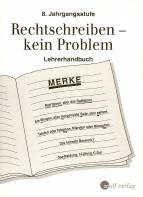 Rechtschreiben - kein Problem 8. Jahrgangsstufe Lehrerhandbuch