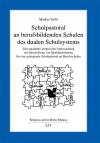 Schulpastoral an berufsbildenden Schulen des dualen Schulsystems  Eine qualitativ-empirische Untersuchung zur Entwicklung von Qualitätskriterien für eine gelingende Schulpastoral an Berufsschulen