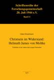 Christsein im Widerstand: Helmuth James von Moltke Einblicke in das Leben eines jungen Deutschen