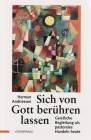 Sich von Gott berühren lassen Geistliche Begleitung als pastorale Herausforderung heute