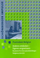 Anderes entdecken - Eigenes vergewissern Bausteine für einen pluralitätsfähigen Religionsunterricht