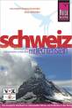 Schweiz mit Liechtenstein Das komplette Handbuch für individuelles Reisen und Entdecken in der Schweiz und in Liechtenstein
