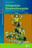 Erfolgreiche Kooperationsspiele Soziales Lernen durch Spiel und Sport
