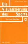 Die Visualisierung des Sports in den Medien 