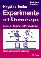 Physikalische Experimente mit Überraschungen Lernen an Stationen im Physikunterricht