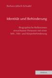 Identität und Behinderung Biographische Reflexionen erwachsener Personen mit einer Seh-, Hör- oder Körperbehinderung