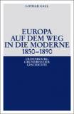 Europa auf dem Weg in die Moderne 1850-1890 