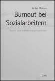 Burnout bei Sozialarbeitern Theorie und Interventionsperspektiven