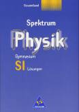 Spektrum Physik SI Gymnasium. Gesamtband. Lösungen 
