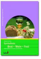 Symbolkreis Brot - Wein - Fest Arbeitsblätter  für die Grundschule