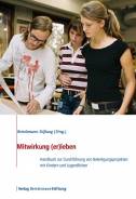 Mitwirkung (er)leben Handbuch zur Durchführung von Beteiligungsprojekten mit Kindern und Jugendlichen