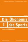 Die Ökonomie des Sports in den Medien 