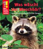 Was wäscht der Waschbär? Verblüffende Antworten aus der Tierwelt