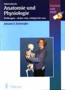  Arbeitsbuch Anatomie und Physiologie Prüfungen - sicher rein, erfolgreich raus