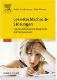 Lese-Rechtschreib-Störungen Eine modellorientierte Diagnostik mit Therapieansatz