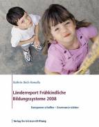 Länderreport Frühkindliche Bildungssysteme 2008 