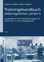 Trainingshandbuch selbstreguliertes Lernen II Grundlegende Textverständnisstrategien für Schüler der 4. bis 8. Jahrgangsstufe