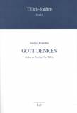 Gott denken Studien zur Theologie Paul Tillichs 