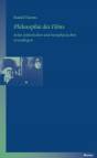 Philosophie des Films Seine ästhetischen und metaphysischen Grundlagen