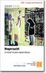 Magersucht - Im Kampf mit dem eigenen Körper