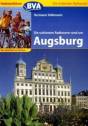 Die schönsten Radtouren rund um Augsburg - Radwanderführer 13 Tagestouren
